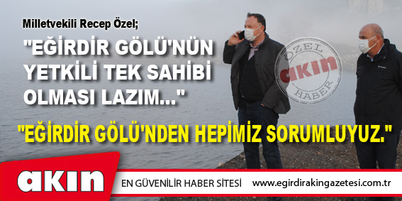 Milletvekili Recep Özel;  