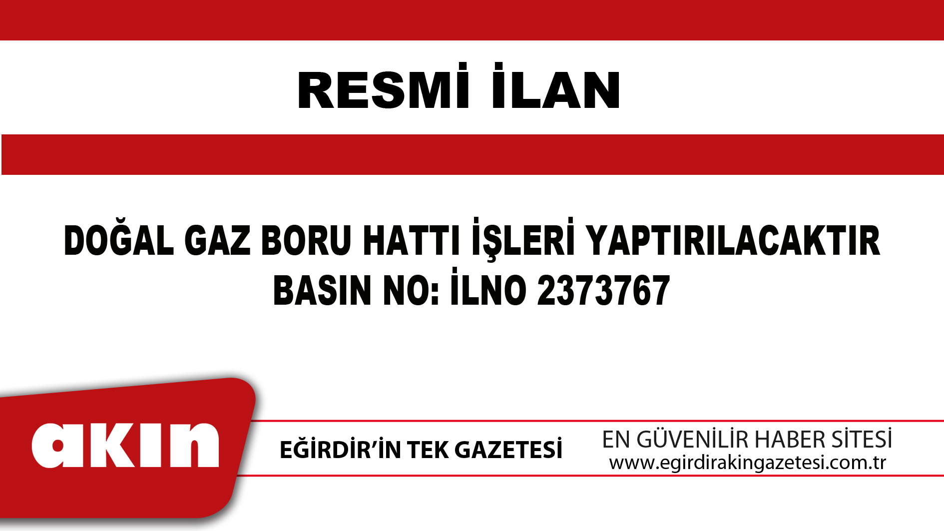 DOĞAL GAZ BORU HATTI İŞLERİ YAPTIRILACAKTIR