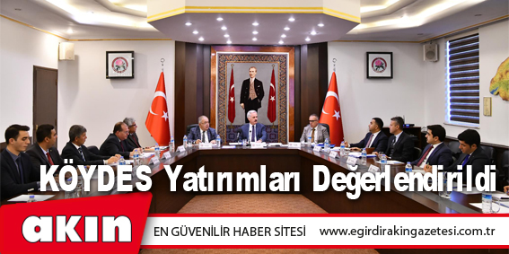 KÖYDES Yatırımları Değerlendirildi