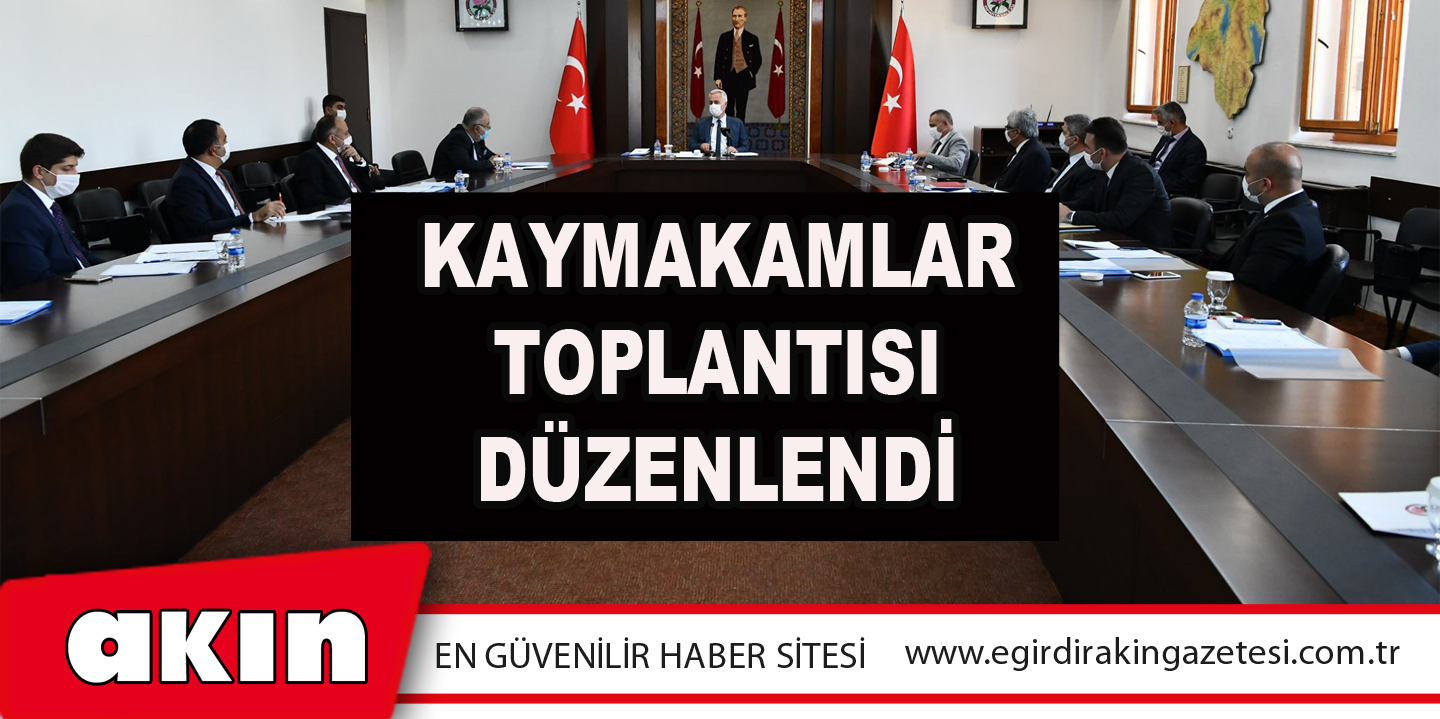 Kaymakamlar Toplantısı Düzenlendi