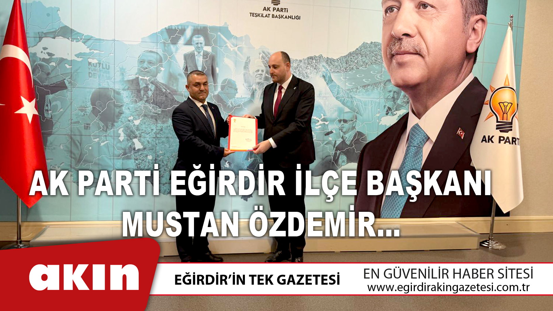 Ak Parti Eğirdir İlçe Başkanı Mustan Özdemir…