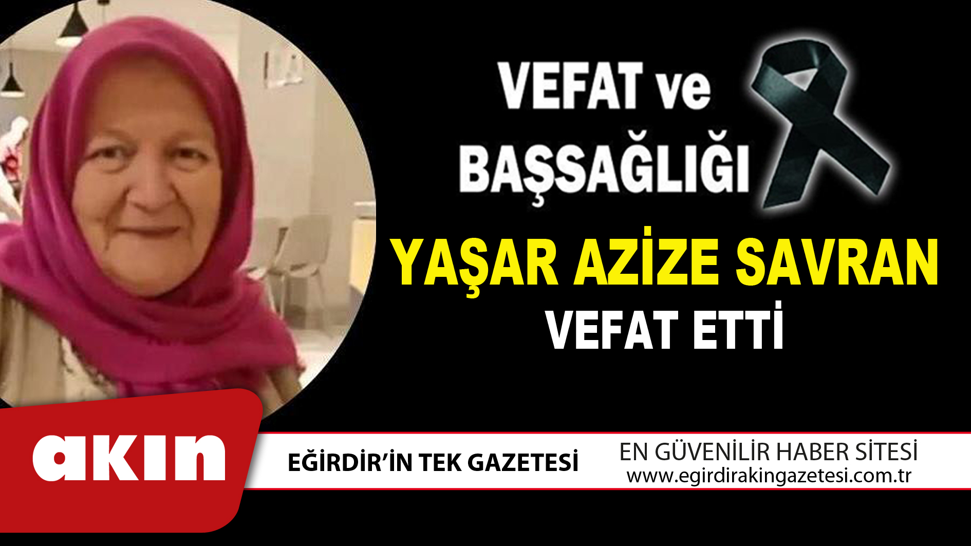 YAŞAR AZİZE SAVRAN VEFAT ETTİ