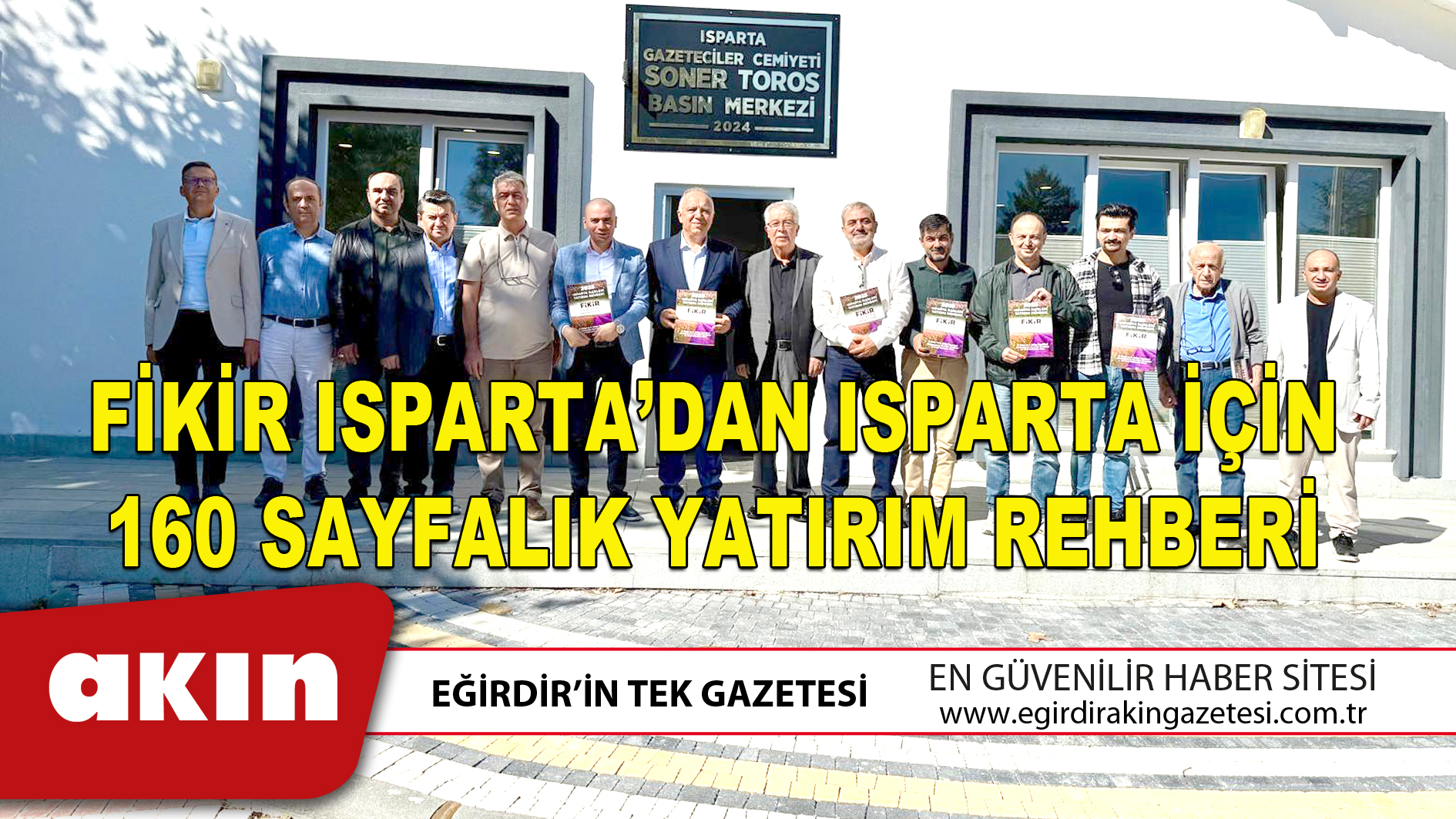 FİKİR ISPARTA’DAN ISPARTA İÇİN 160 SAYFALIK YATIRIM REHBERİ