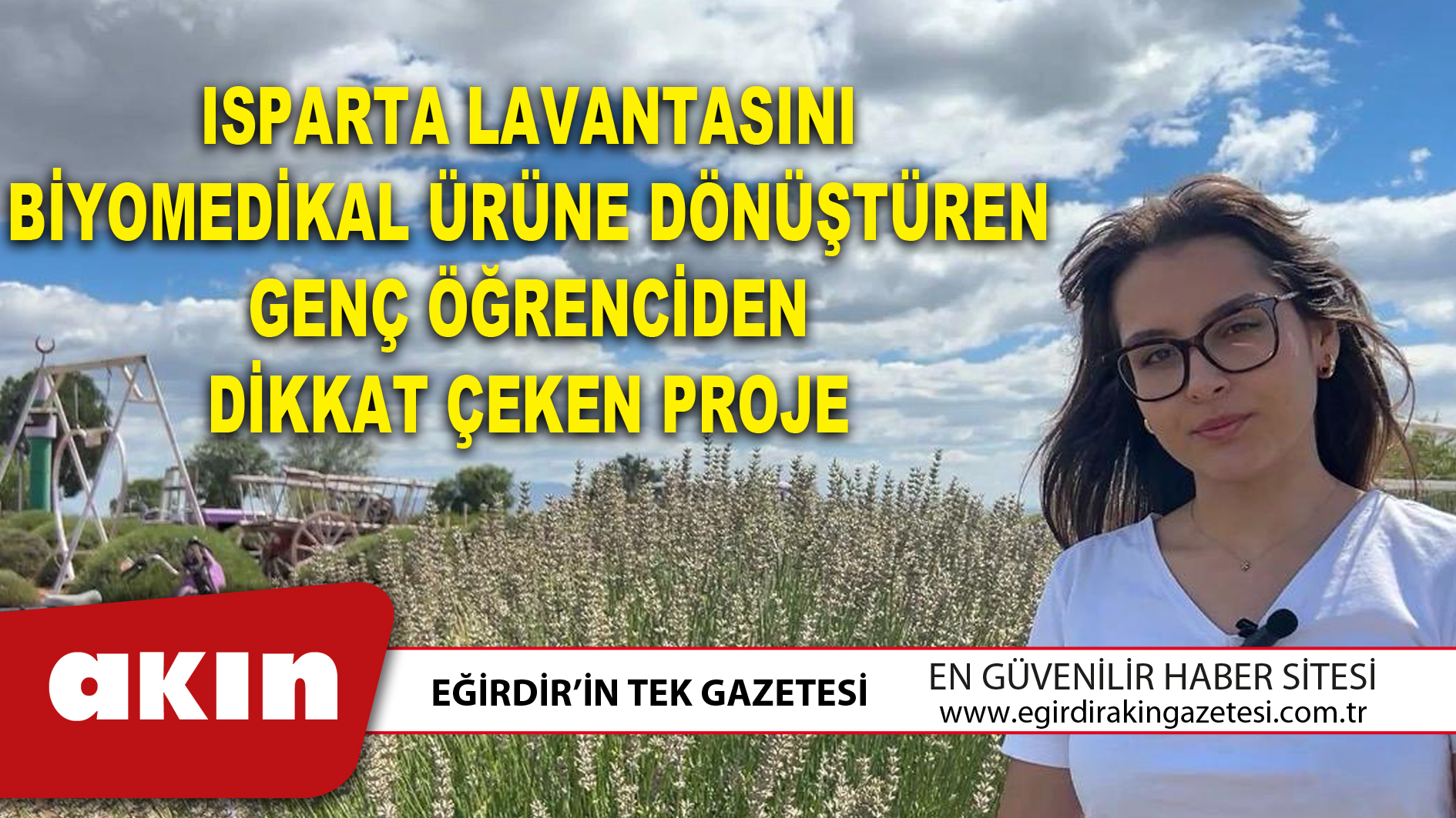 Isparta Lavantasını Biyomedikal Ürüne Dönüştüren Genç Öğrenciden Dikkat Çeken Proje