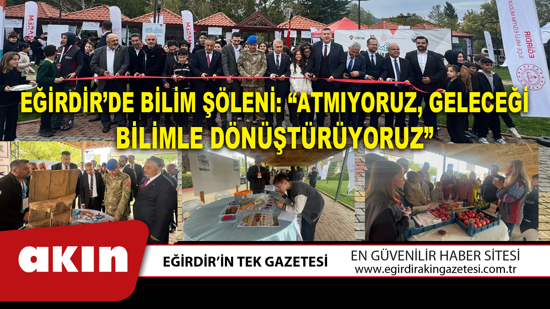 EĞİRDİR’DE BİLİM ŞÖLENİ “ATMIYORUZ GELECEĞİ BİLİMLE DÖNÜŞTÜRÜYORUZ”