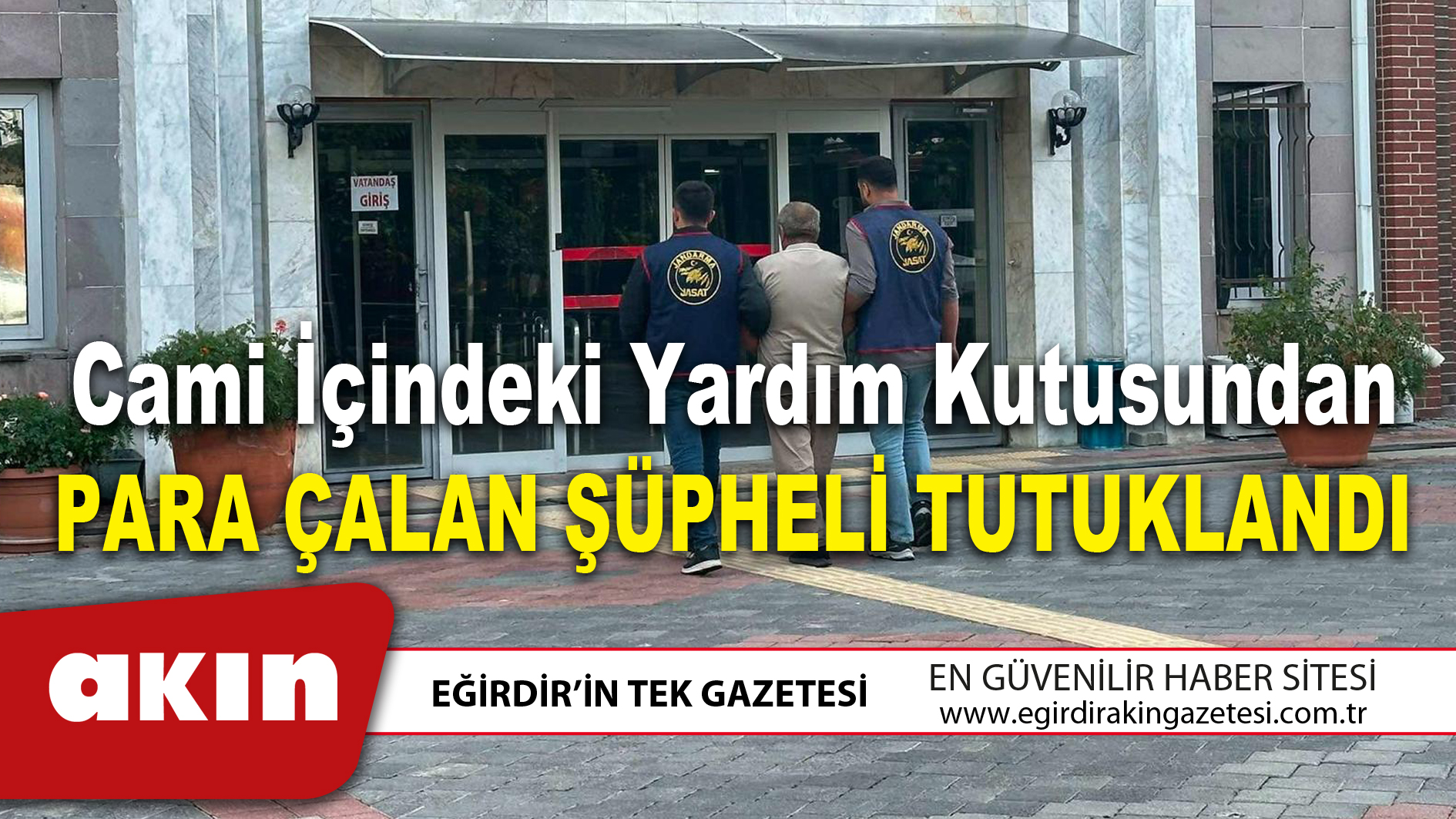Cami İçindeki Yardım Kutusundan Para Çalan Şüpheli Tutuklandı