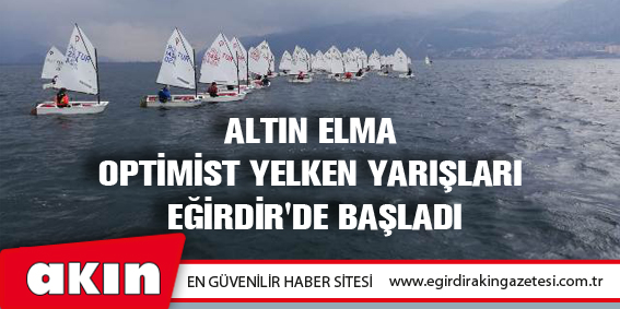 Altın Elma Optimist Yelken Yarışları Eğirdir'de Başladı