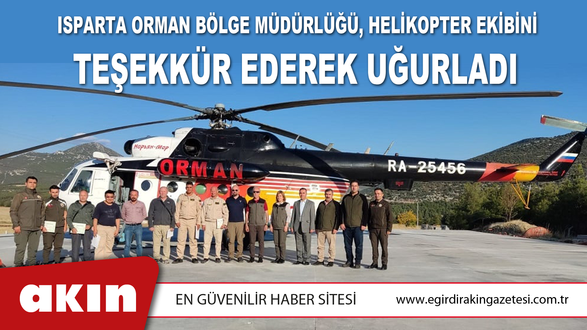 Isparta Orman Bölge Müdürlüğü, Helikopter Ekibini Teşekkür Ederek Uğurladı 