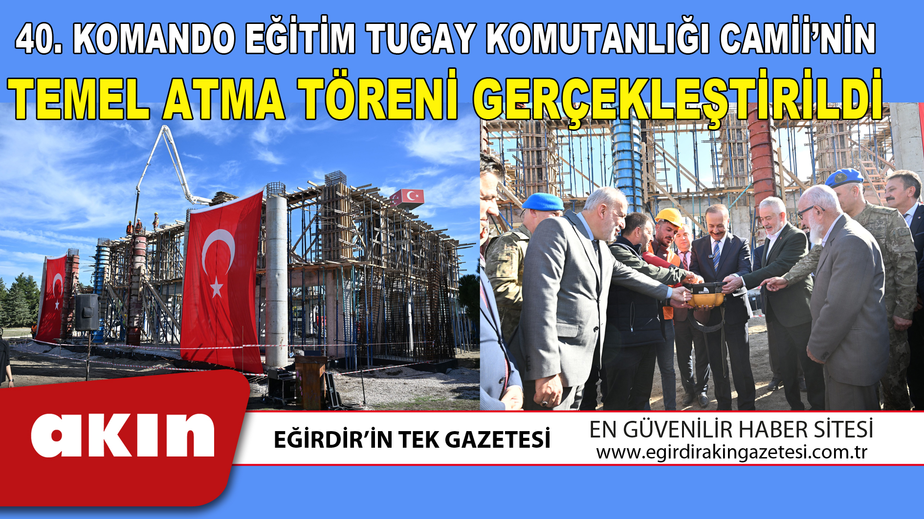 40. Komando Eğitim Tugay Komutanlığı Camii’nin Temel Atma Töreni Gerçekleştirildi