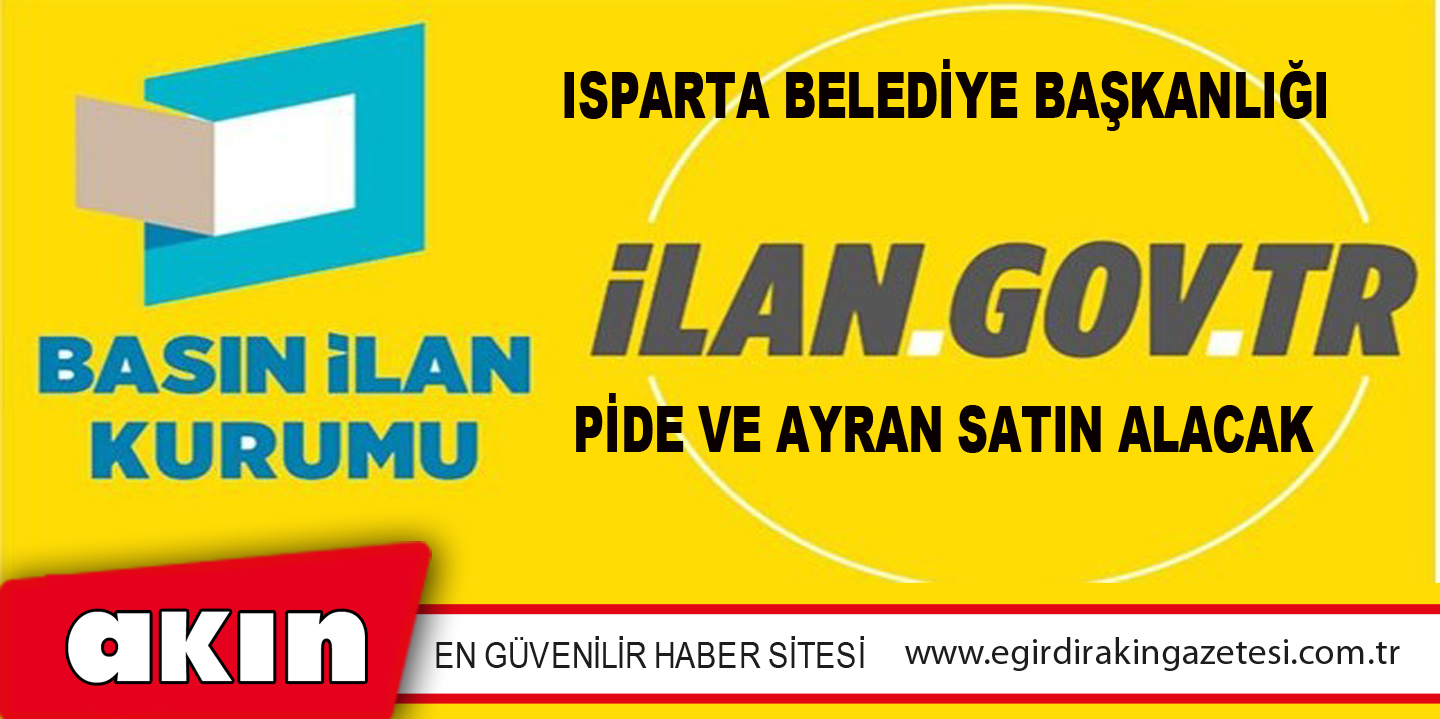 Isparta Belediye Başkanlığı Pide Ve Ayran Satın Alacak