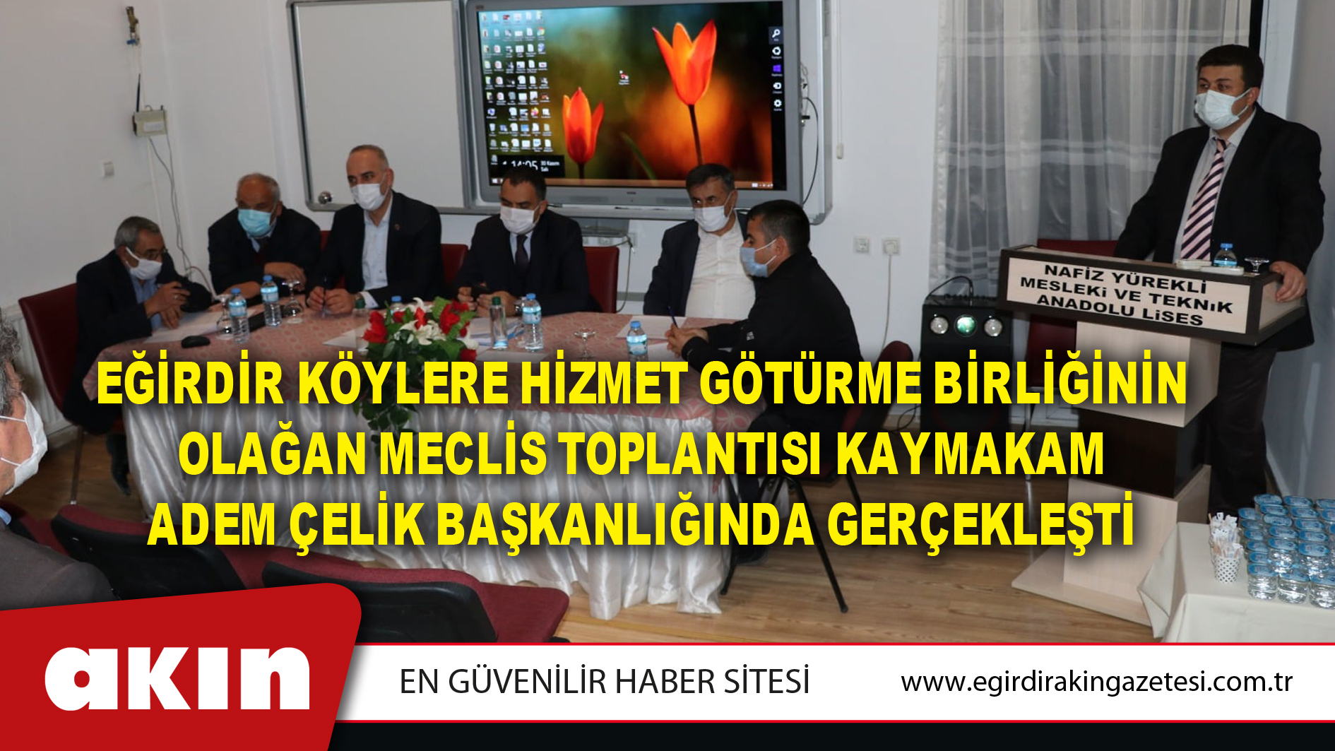 EĞİRDİR KÖYLERE HİZMET GÖTÜRME BİRLİĞİNİN OLAĞAN MECLİS TOPLANTISI KAYMAKAM ADEM ÇELİK BAŞKANLIĞINDA GERÇEKLEŞTİ