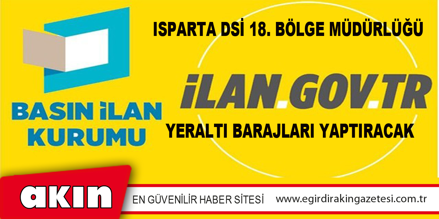 Isparta DSİ 18. Bölge Müdürlüğü Yeraltı Barajları Yaptıracak