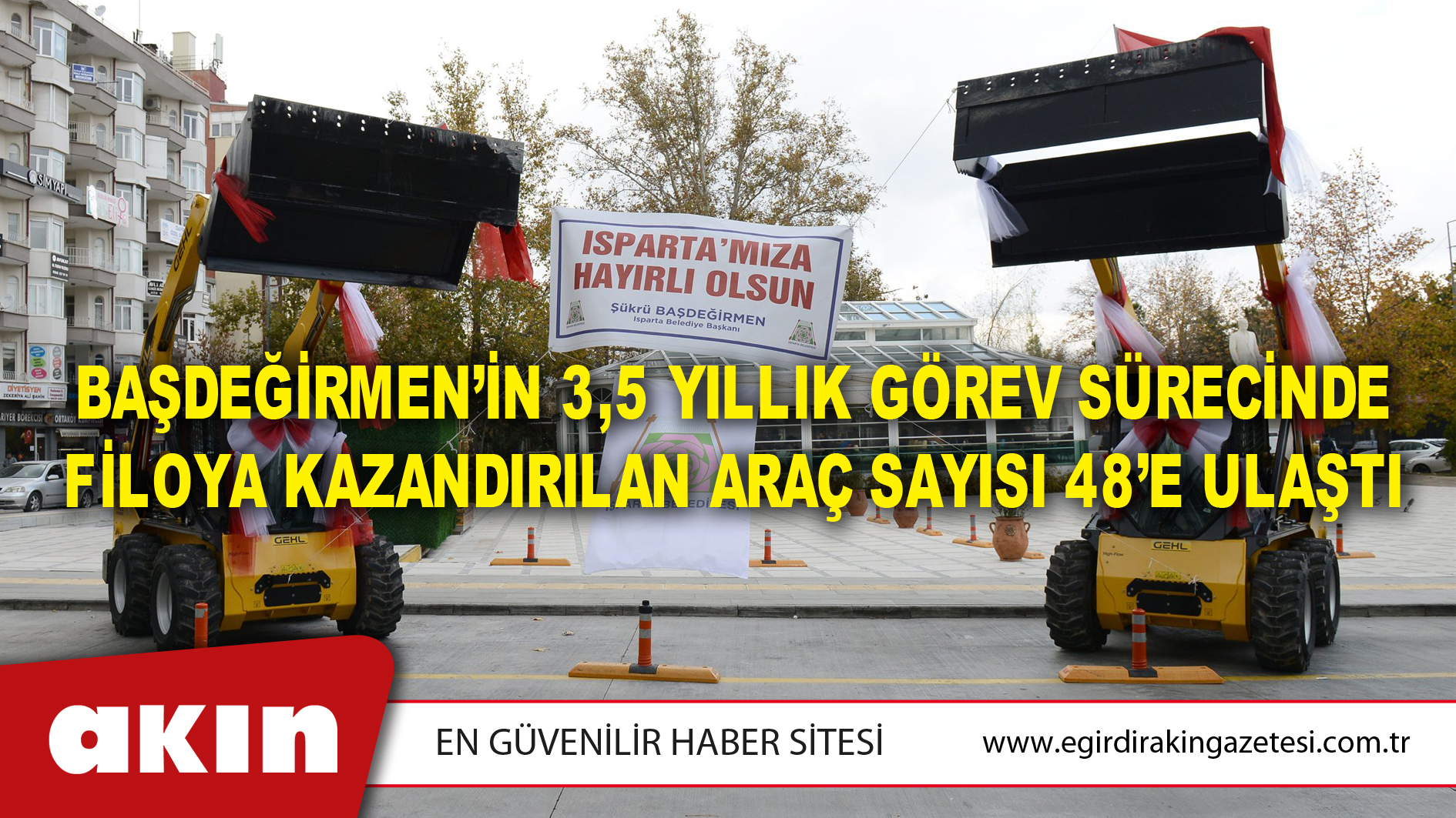 Başdeğirmen’in 3,5 Yıllık Görev Sürecinde Filoya Kazandırılan Araç Sayısı 48’e Ulaştı