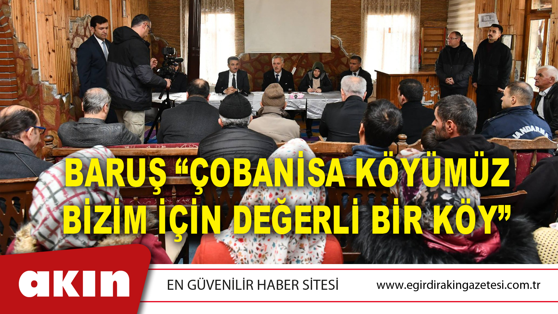 Baruş “Çobanisa Köyümüz Bizim İçin Değerli Bir Köy”
