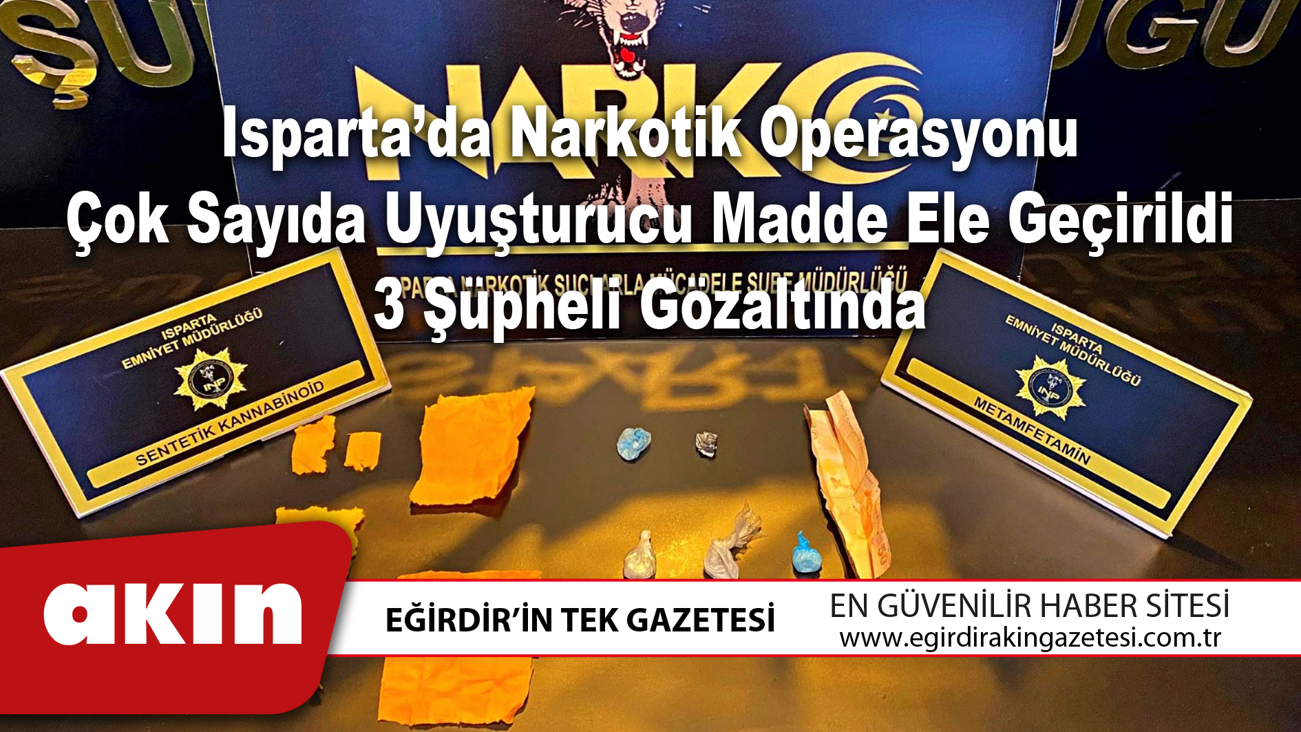 eğirdir haber,akın gazetesi,egirdir haberler,son dakika,Isparta’da Narkotik Operasyonu