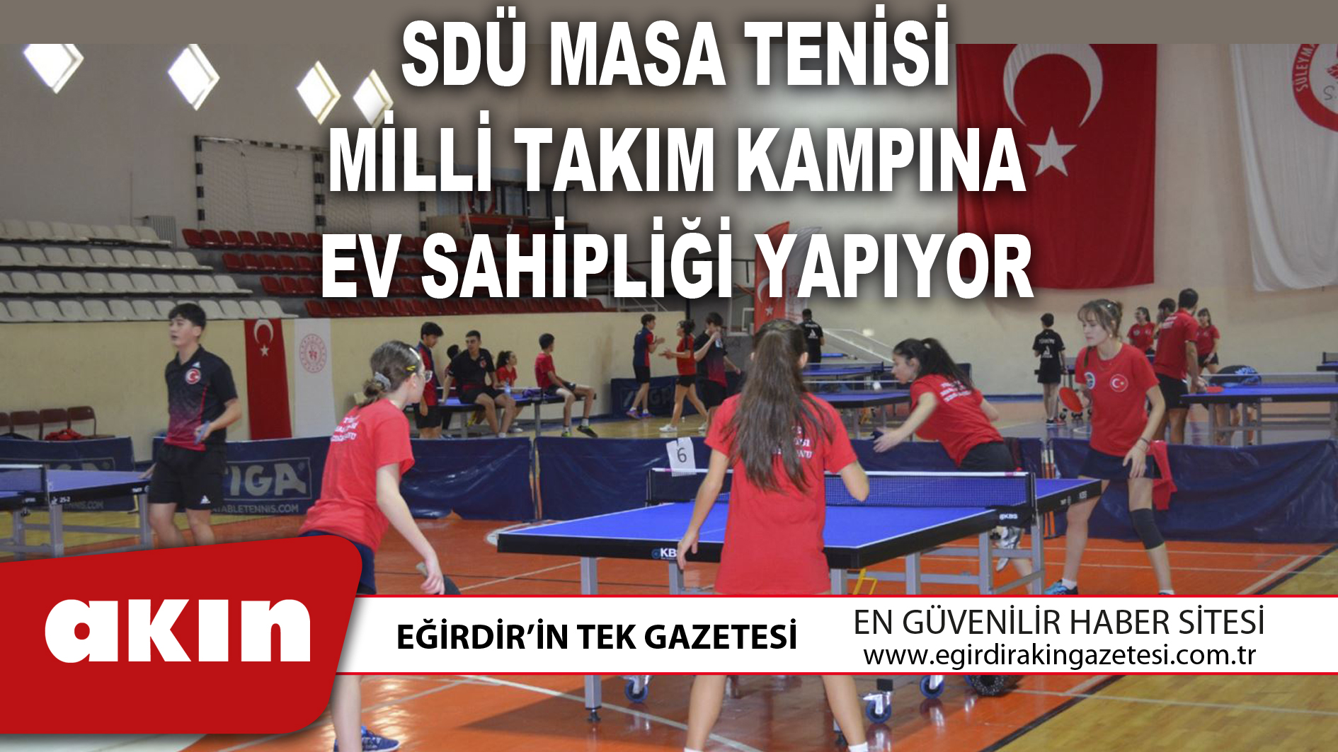 SDÜ MASA TENİSİ MİLLİ TAKIM KAMPINA EV SAHİPLİĞİ YAPIYOR