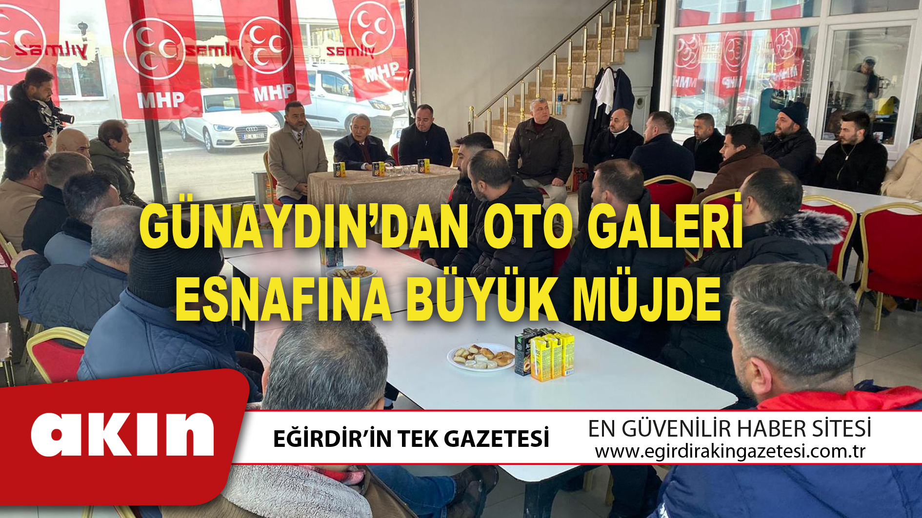 eğirdir haber,akın gazetesi,egirdir haberler,son dakika,GÜNAYDIN’DAN OTO GALERİ ESNAFINA BÜYÜK MÜJDE