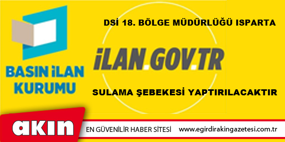 eğirdir haber,akın gazetesi,egirdir haberler,son dakika,DSİ 18. Bölge Müdürlüğü Isparta