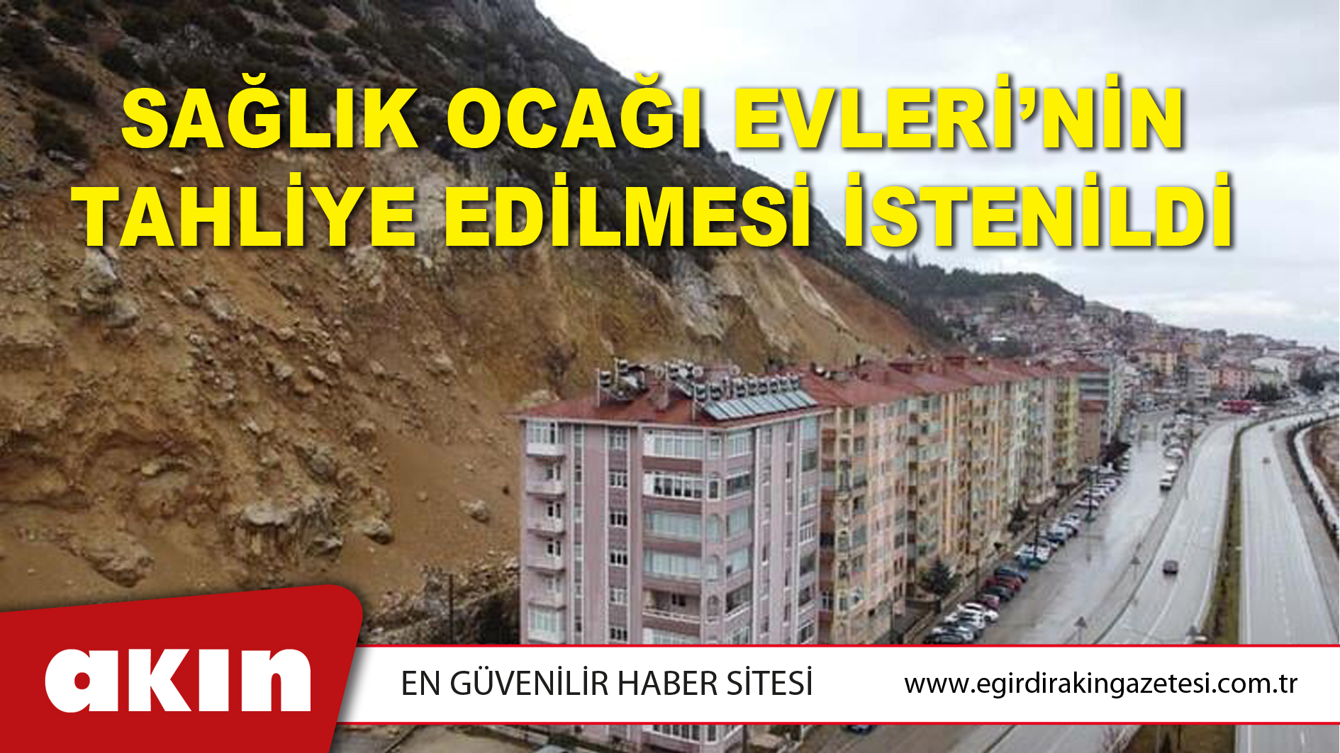 SAĞLIK OCAĞI EVLERİ’NİN TAHLİYE EDİLMESİ İSTENİLDİ…