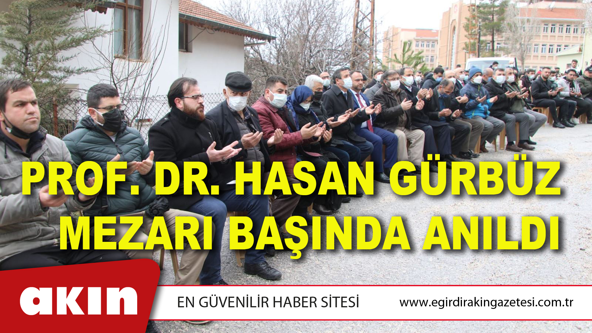 Prof. Dr. Hasan Gürbüz Mezarı Başında Anıldı