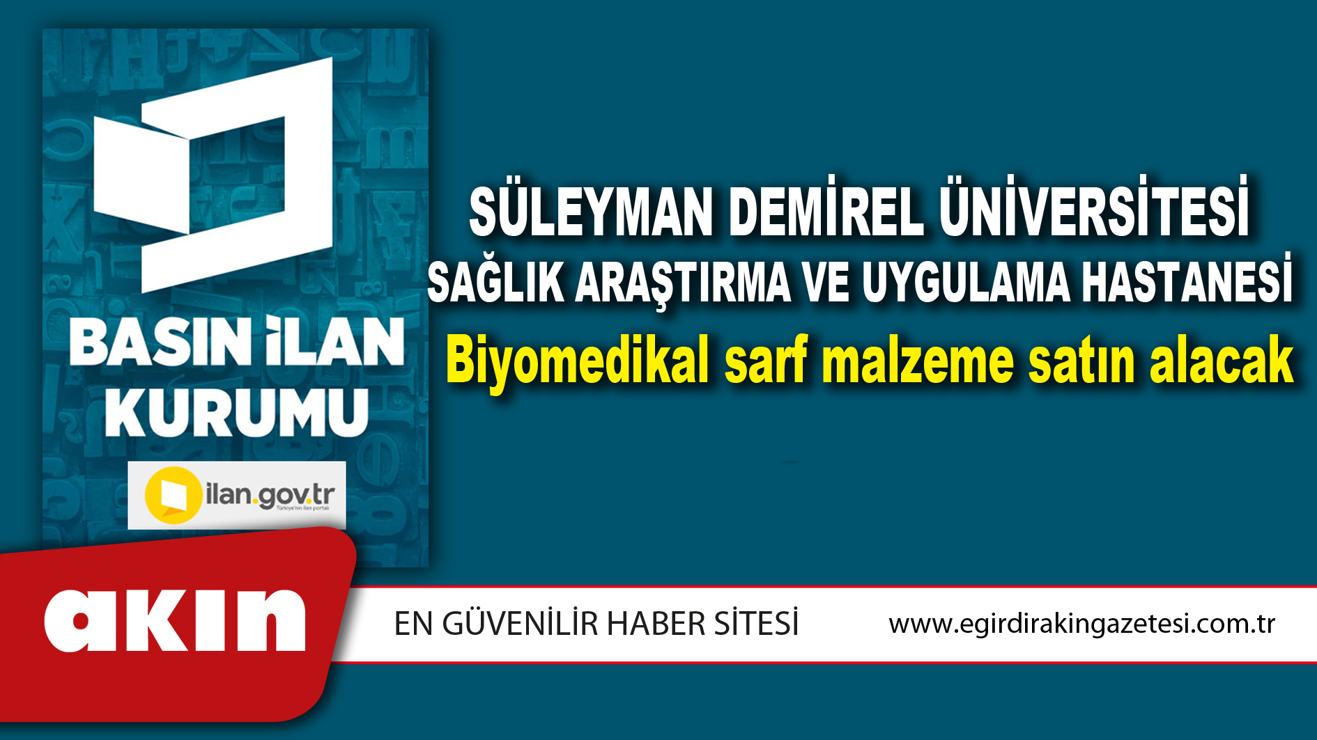 eğirdir haber,akın gazetesi,egirdir haberler,son dakika,Süleyman Demirel Üniversitesi Sağlık Araştırma ve Uygulama Hastanesi Biyomedikal sarf malzeme satın alacak