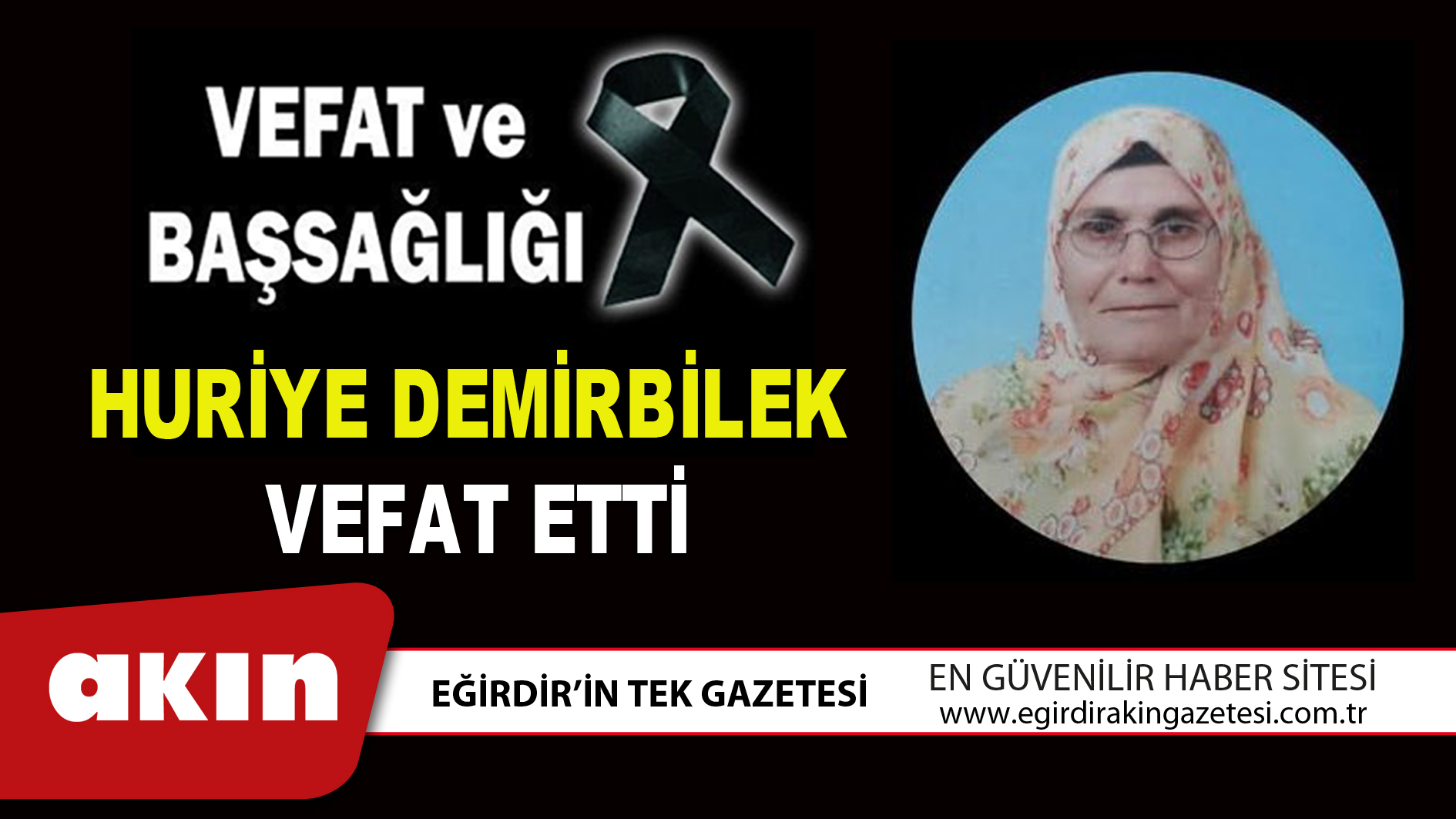 HURİYE DEMİRBİLEK VEFAT ETTİ