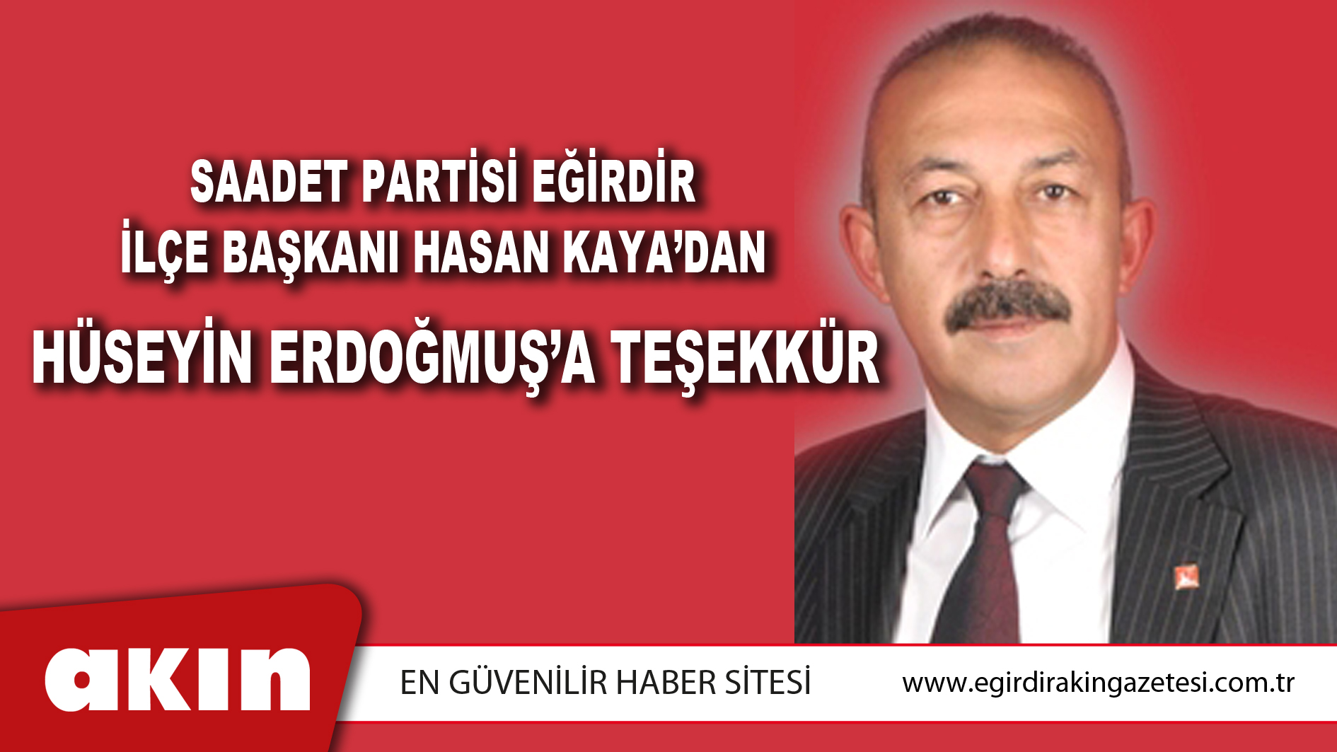 Saadet Partisi Eğirdir İlçe Başkanı Hasan Kaya’dan Hüseyin Erdoğmuş’a Teşekkür