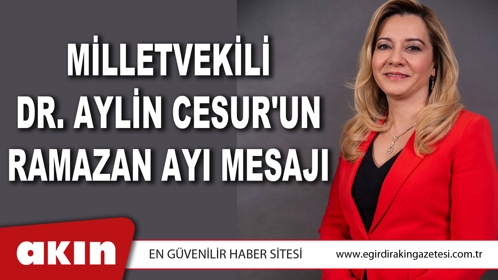 İYİ Parti Isparta Milletvekili Dr. Aylin Cesur'un Ramazan Ayı Mesajı