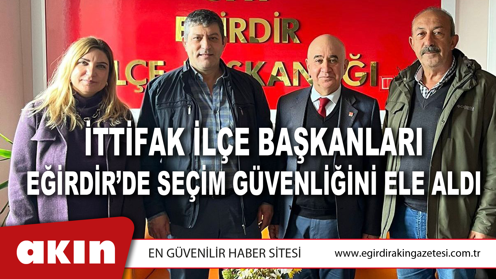 İttifak İlçe Başkanları Eğirdir’de Seçim Güvenliğini Ele Aldı