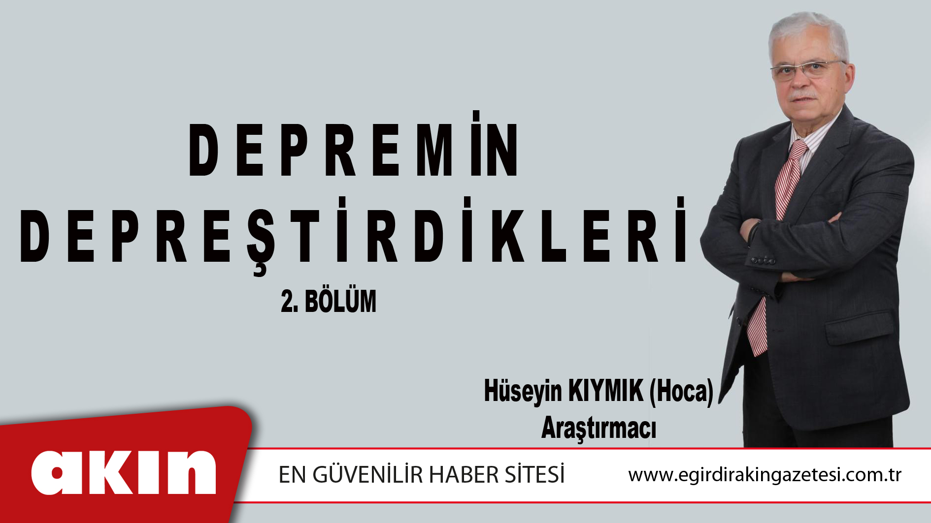 eğirdir haber,akın gazetesi,egirdir haberler,son dakika,Depremin Depreştirdikleri (2. Bölüm)