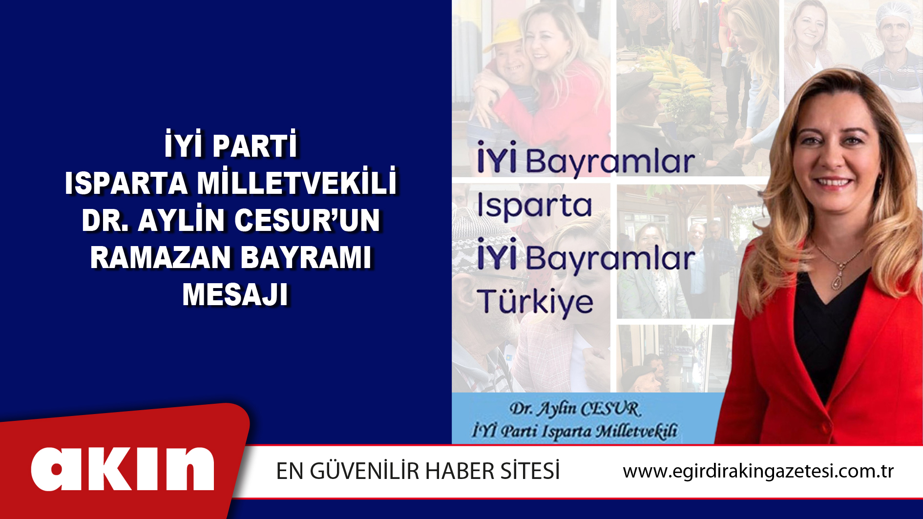 eğirdir haber,akın gazetesi,egirdir haberler,son dakika,İyi Parti Isparta Milletvekili Dr. Aylin Cesur’un Ramazan Bayramı Mesajı