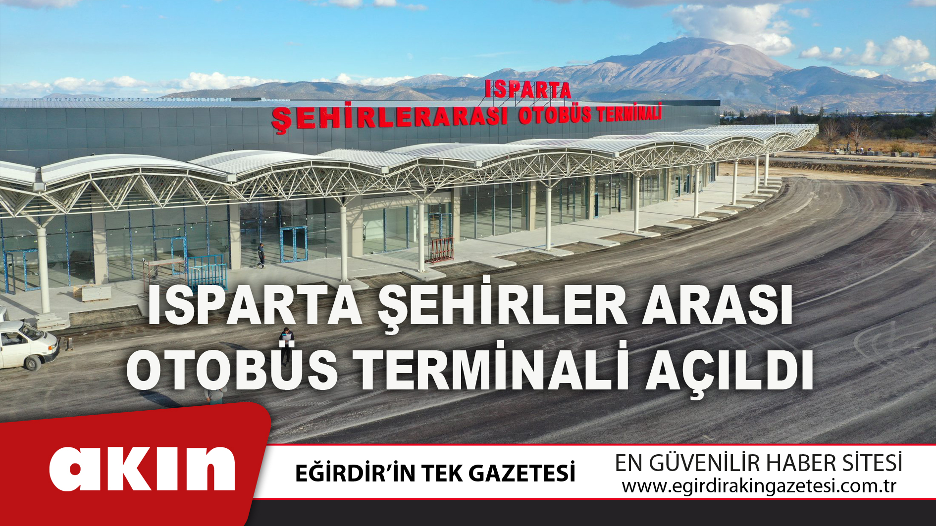 Isparta Şehirler Arası  Otobüs Terminali Açıldı 
