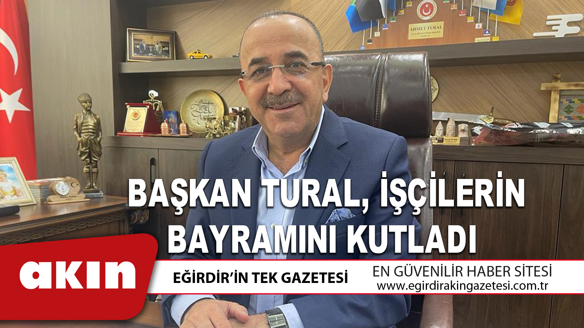 BAŞKAN TURAL İŞÇİLERİN BAYRAMINI KUTLADI