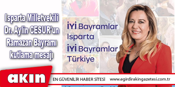 Milletvekili Aylin Cesur'un Ramazan Bayramı Kutlama Mesajı