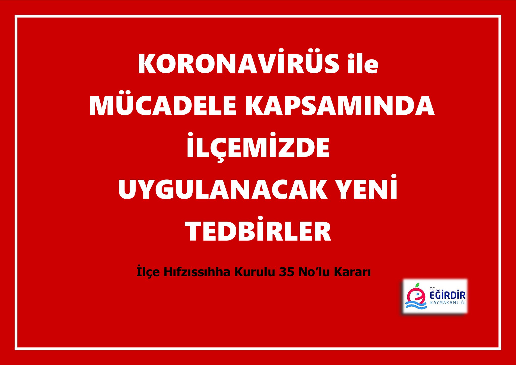 eğirdir haber,akın gazetesi,egirdir haberler,son dakika,İlçe Hıfzıssıhha Kurulu 35 No'lu Kararı