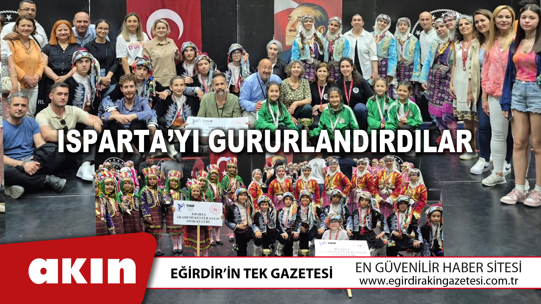 eğirdir haber,akın gazetesi,egirdir haberler,son dakika,Isparta’yı Gururlandırdılar 
