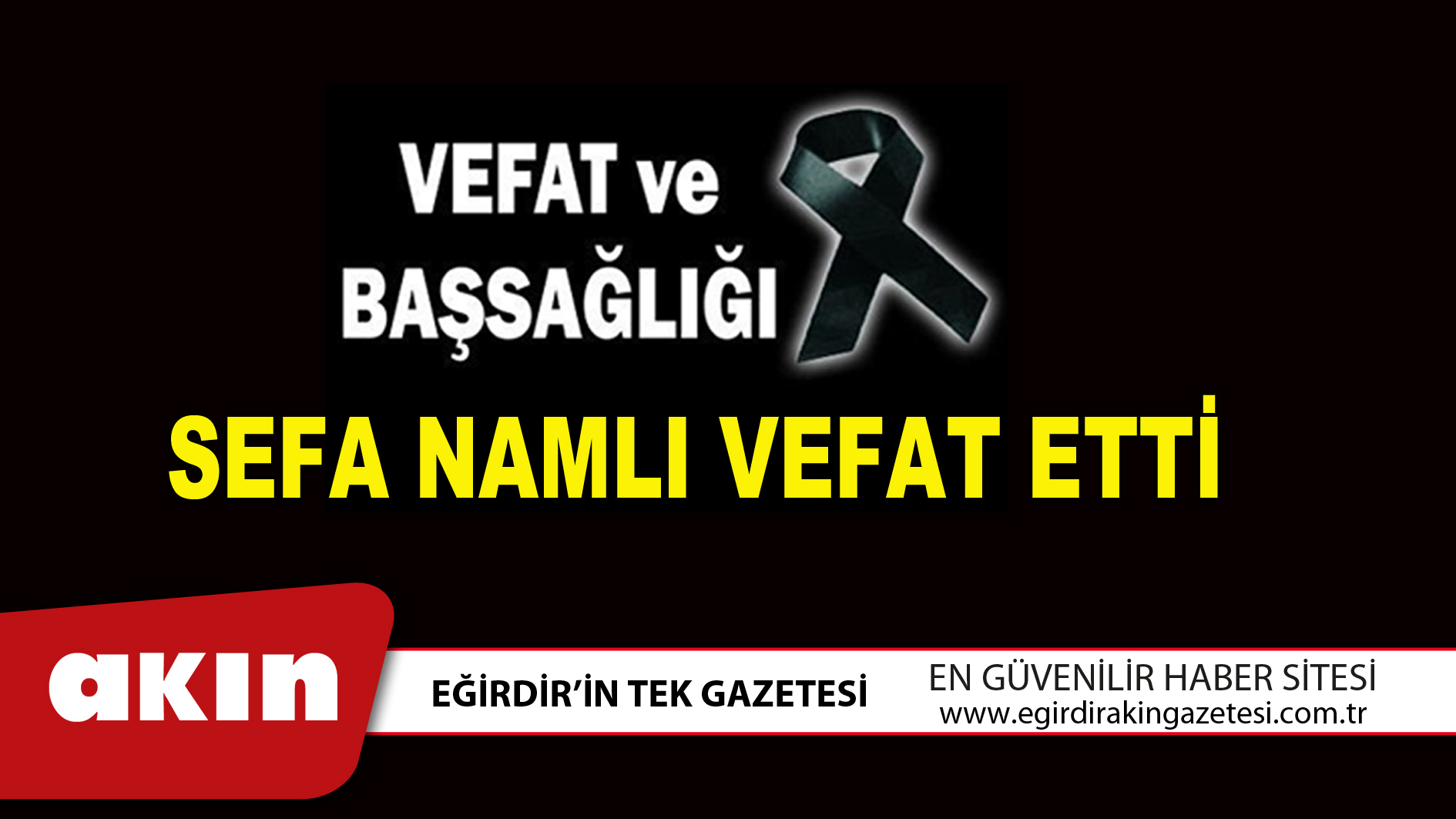 SEFA NAMLI VEFAT ETTİ