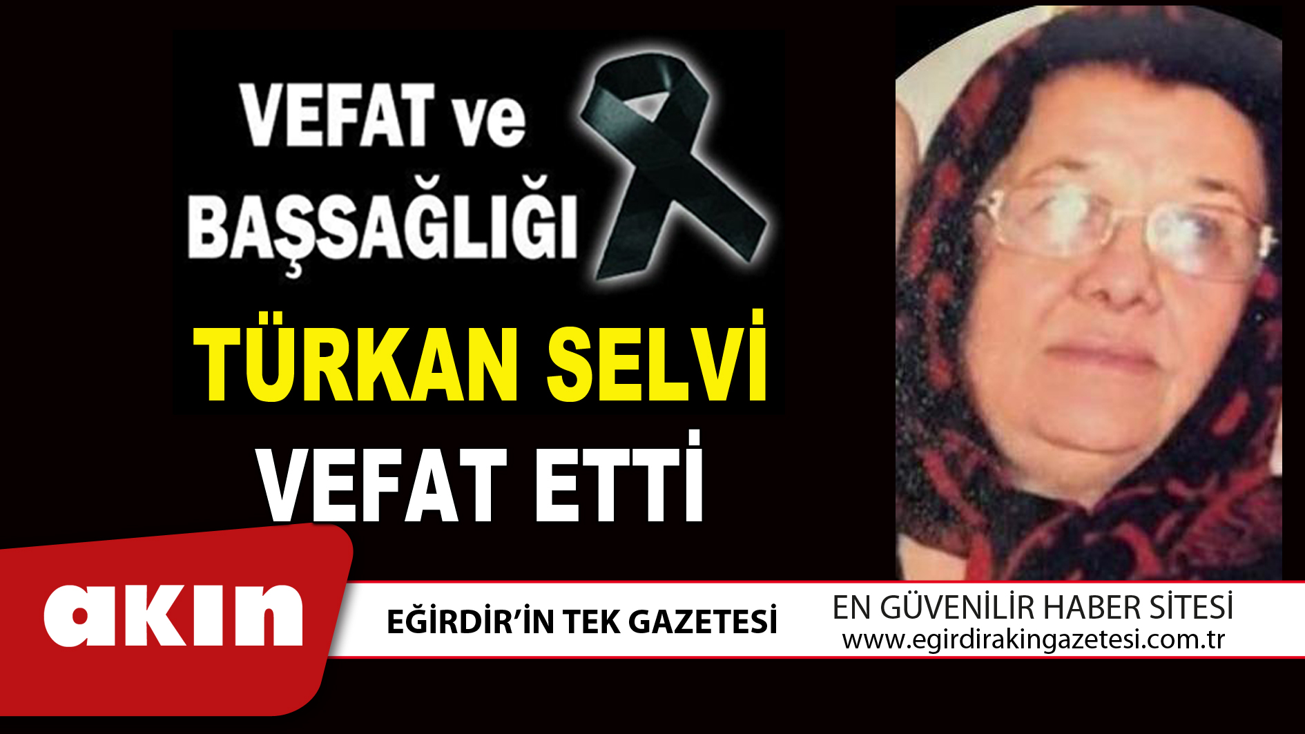 TÜRKAN SELVİ VEFAT ETTİ