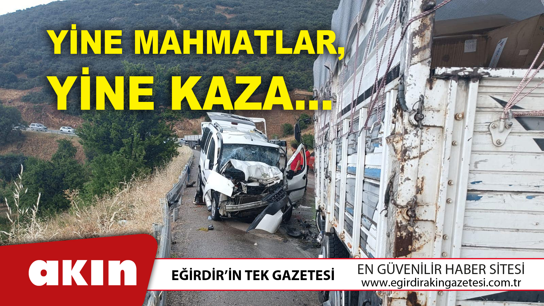 Yine Mahmatlar, Yine Kaza…