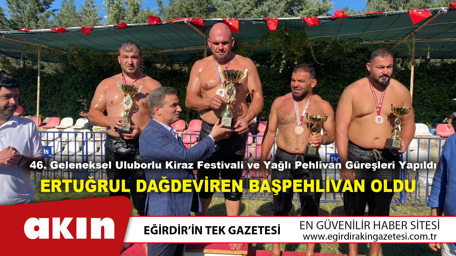 46. Geleneksel Uluborlu Kiraz Festivali ve Yağlı Pehlivan Güreşleri Yapıldı
