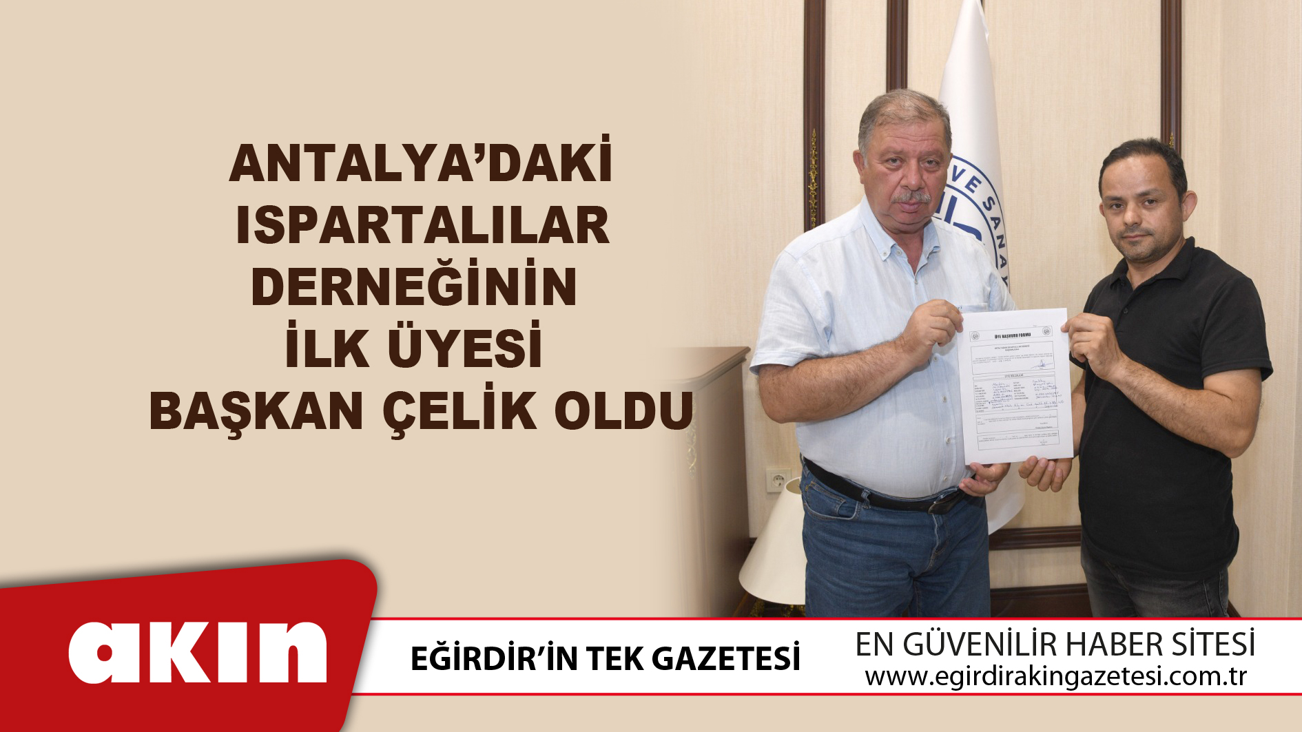 Antalya’daki Ispartalılar Derneğinin İlk Üyesi Başkan Çelik Oldu