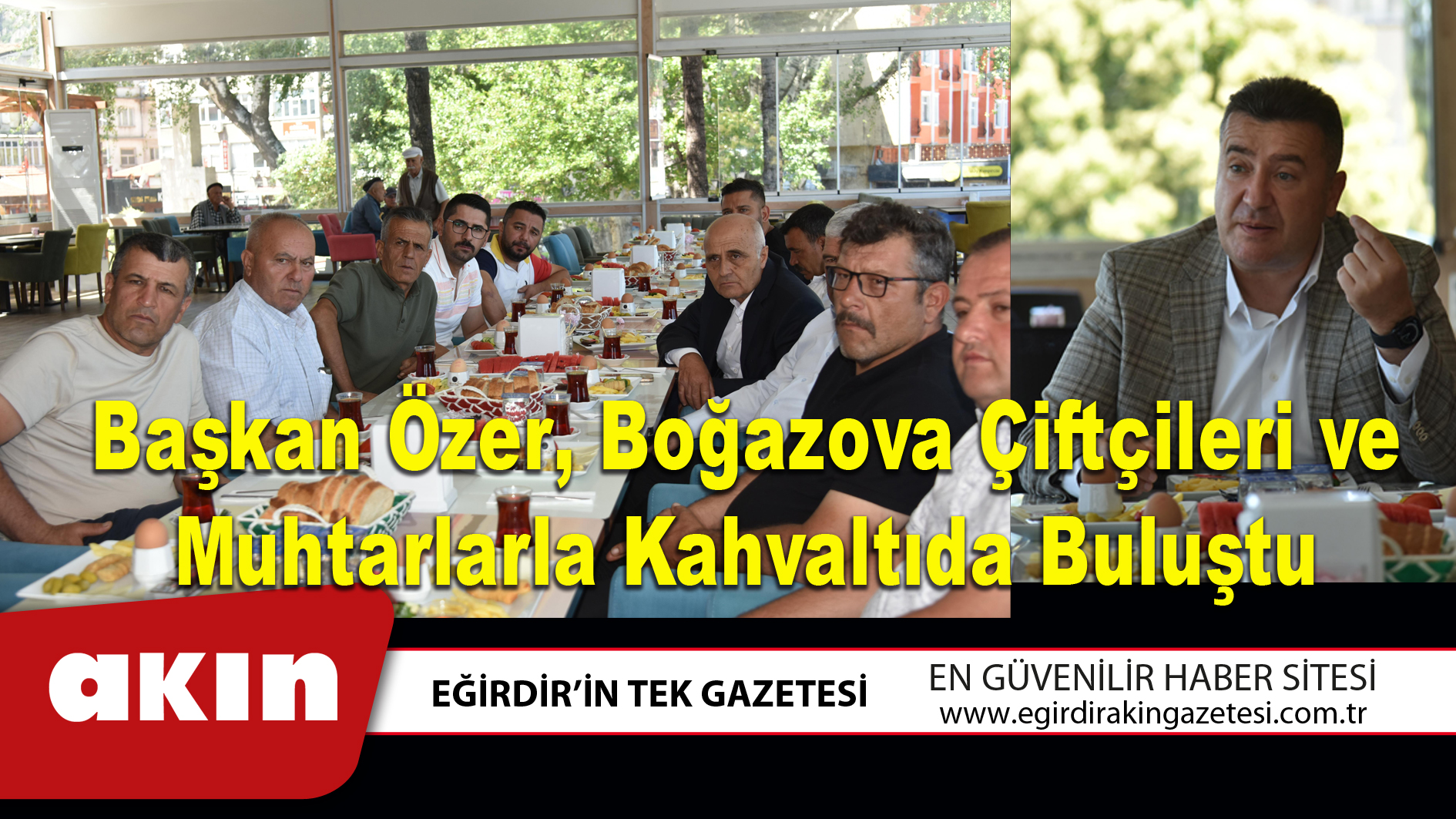 Başkan Özer Boğazova Çiftçileri ve Muhtarlarla Kahvaltıda Buluştu