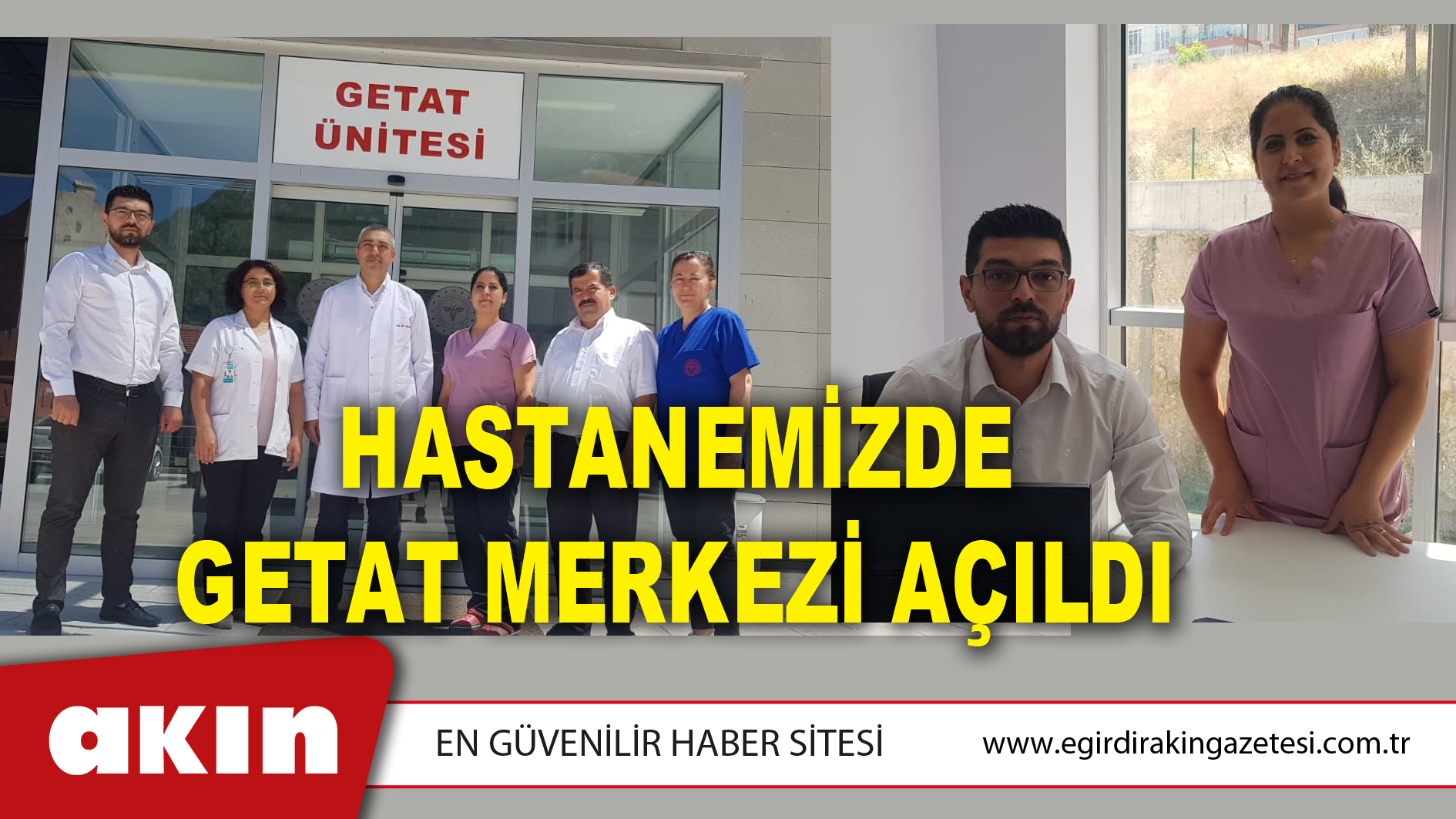 HASTANEMİZDE GETAT MERKEZİ AÇILDI