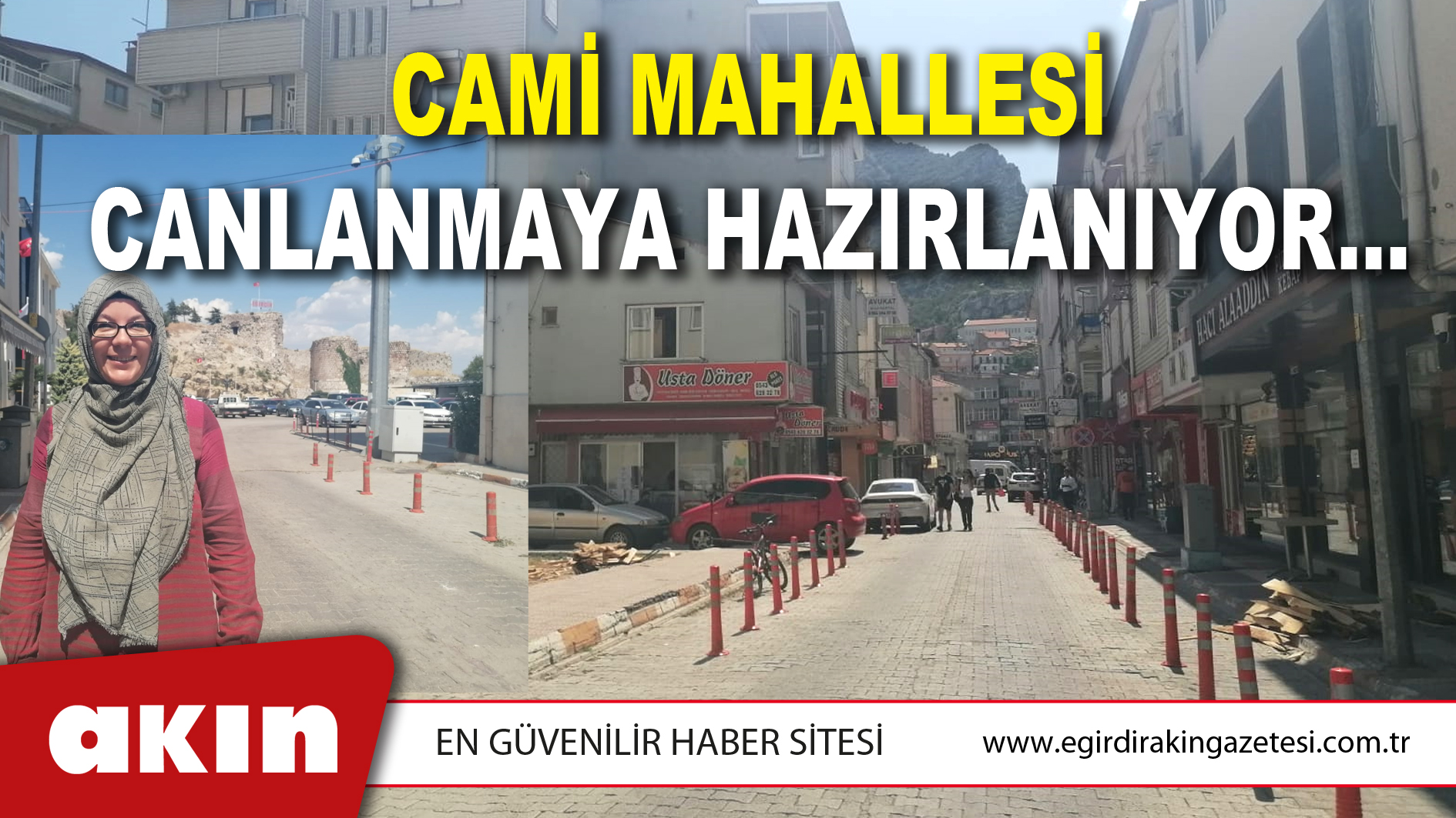 CAMİ MAHALLESİ CANLANMAYA HAZIRLANIYOR…