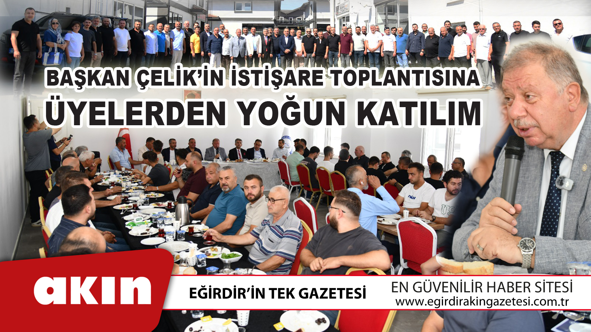 eğirdir haber,akın gazetesi,egirdir haberler,son dakika,Başkan Çelik’in İstişare Toplantısına Üyelerden Yoğun Katılım