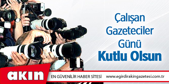 10 OCAK ÇALIŞAN GAZETECİLER GÜNÜMÜZ KUTU OLSUN