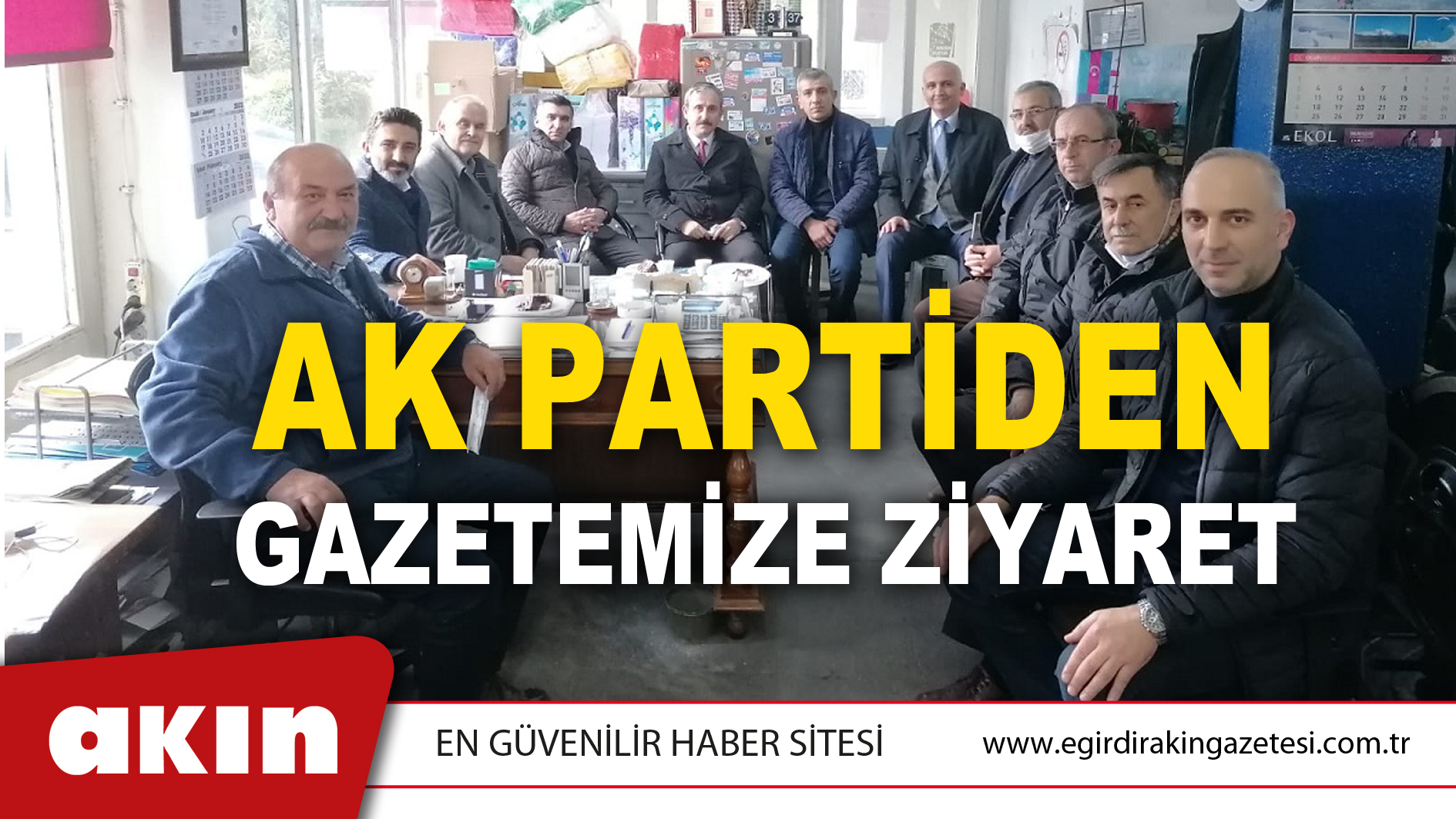 AK PARTİDEN GAZETEMİZE ZİYARET