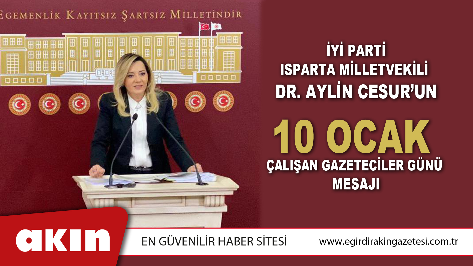 İYİ Parti Isparta Milletvekili Dr. Aylin Cesur’un 10 Ocak Çalışan Gazeteciler Günü Mesajı