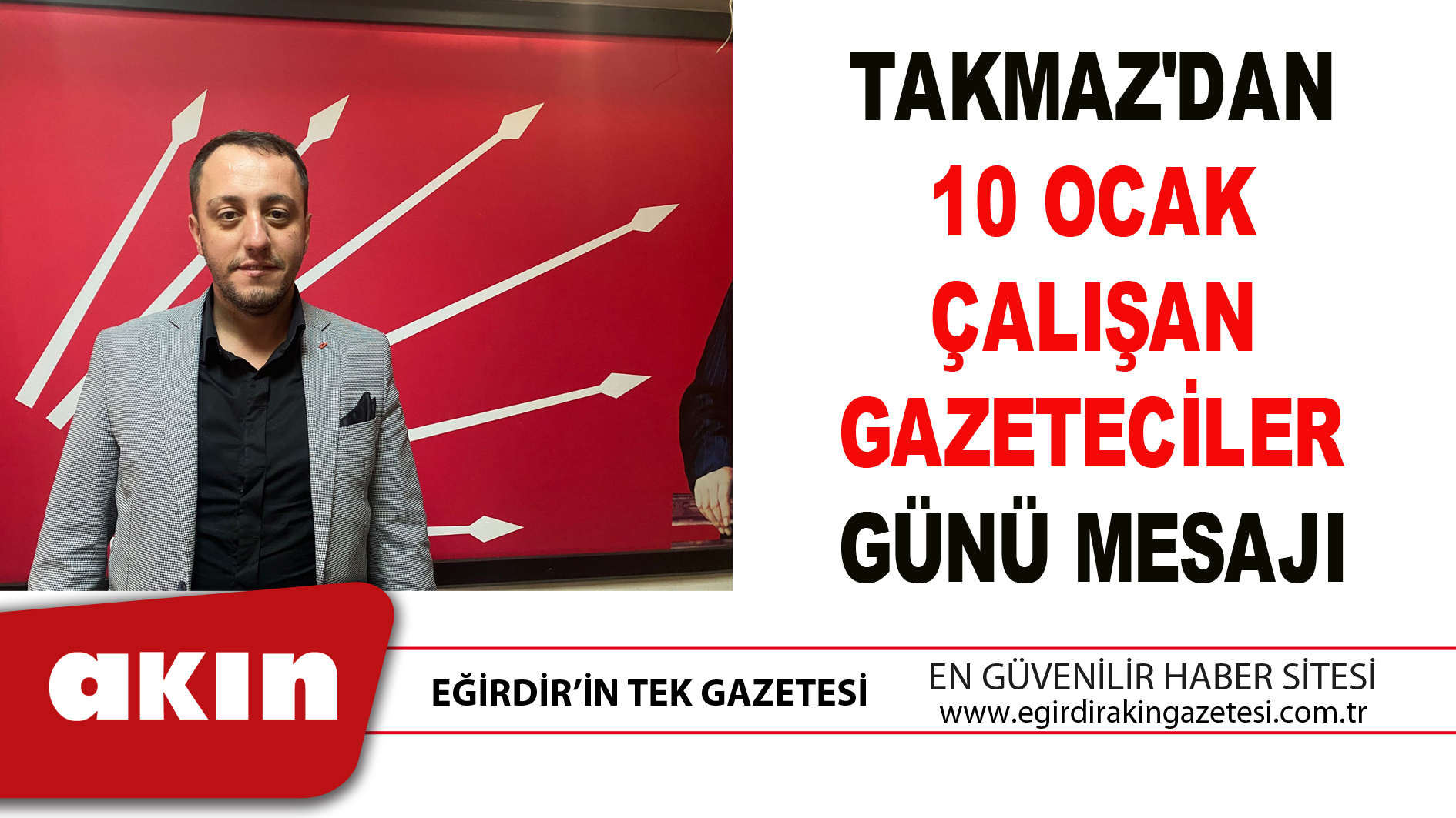 TAKMAZ'DAN 10 OCAK ÇALIŞAN GAZETECİLER GÜNÜ MESAJI