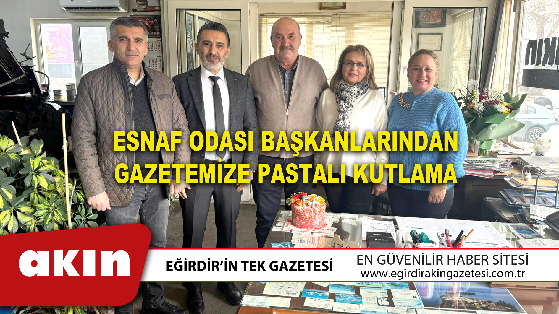 ESNAF ODASI BAŞKANLARINDAN GAZETEMİZE PASTALI KUTLAMA